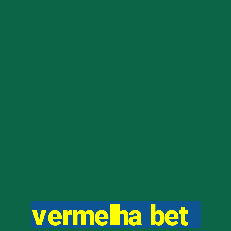 vermelha bet