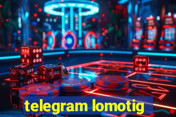 telegram lomotig