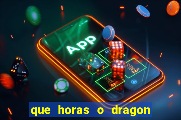 que horas o dragon fortune paga