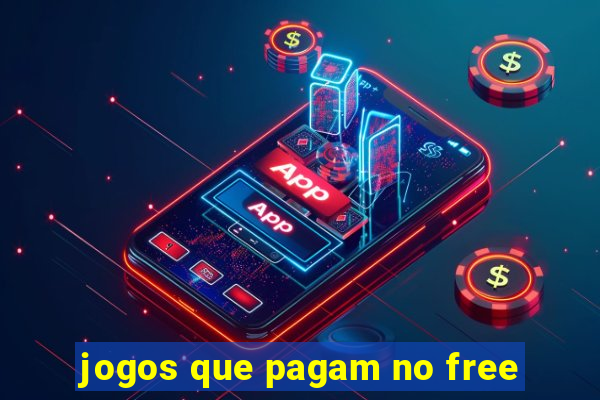 jogos que pagam no free