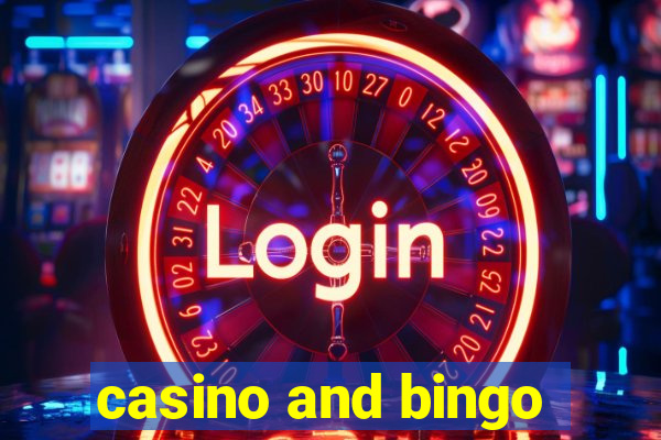 casino and bingo