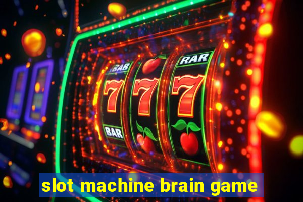 slot machine brain game