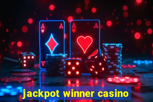 jackpot winner casino