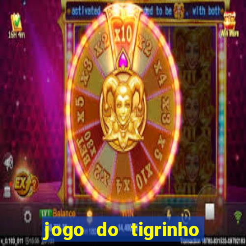 jogo do tigrinho que depositar 1 real