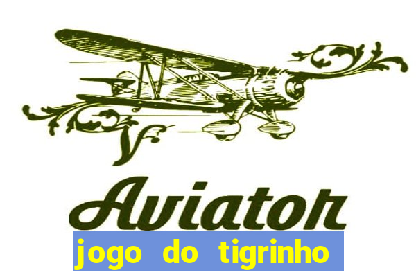 jogo do tigrinho que depositar 1 real