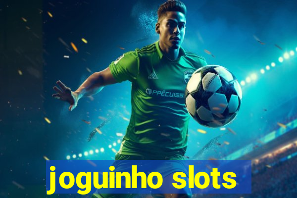 joguinho slots