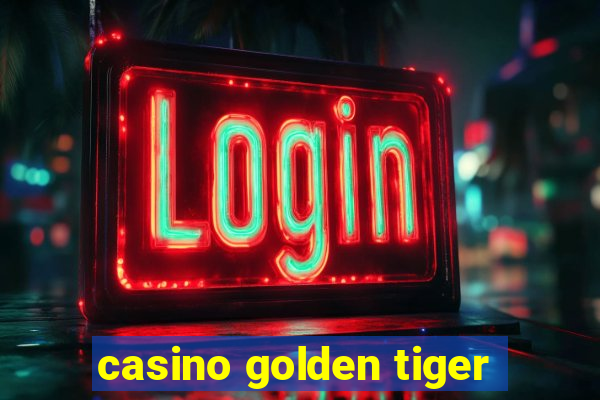 casino golden tiger