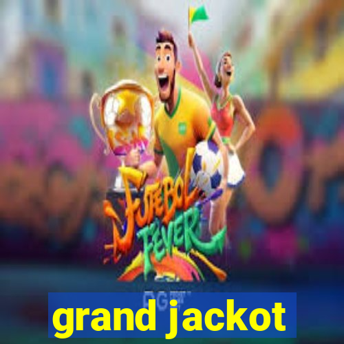 grand jackot