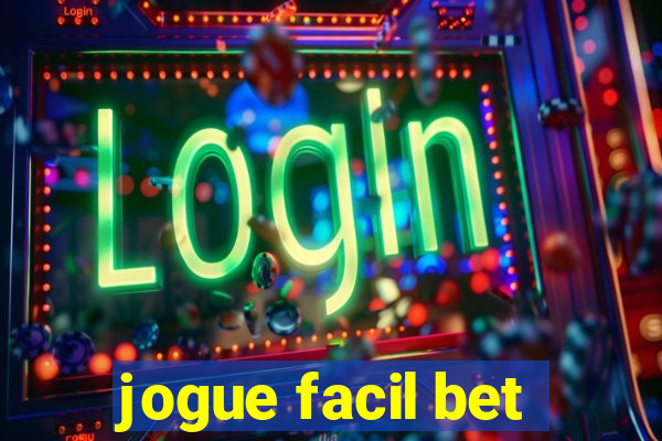 jogue facil bet