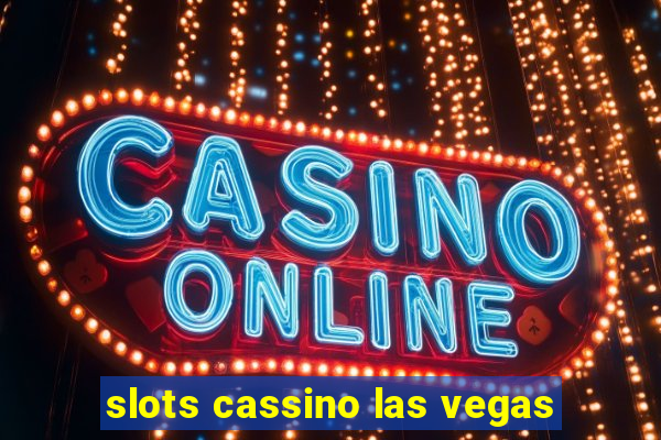 slots cassino las vegas