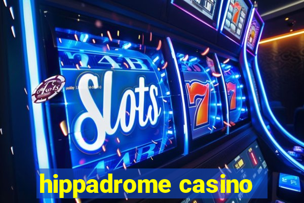 hippadrome casino