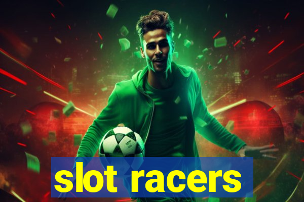 slot racers