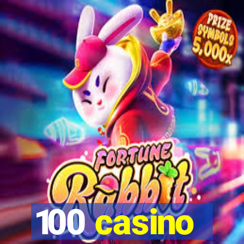 100 casino