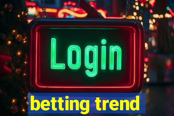 betting trend