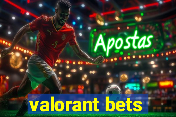 valorant bets