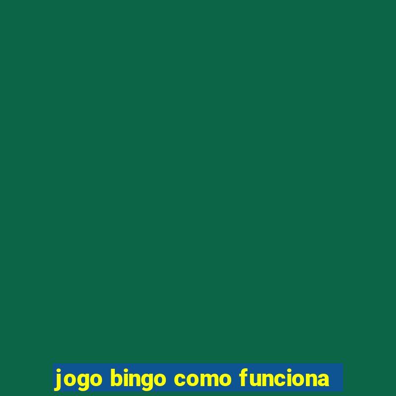 jogo bingo como funciona