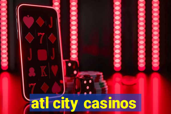 atl city casinos