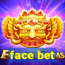 face bet