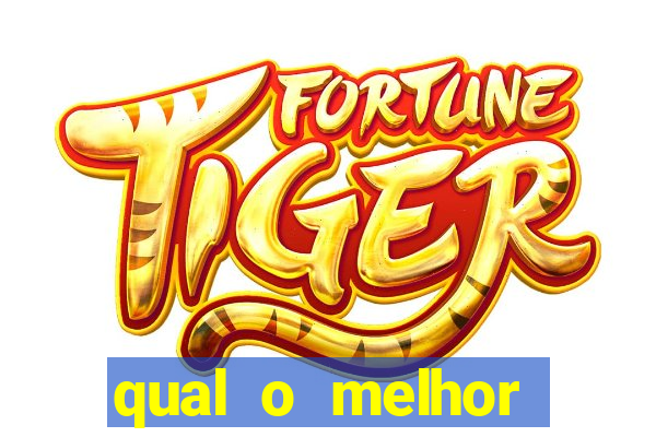 qual o melhor plataforma para jogar fortune tiger