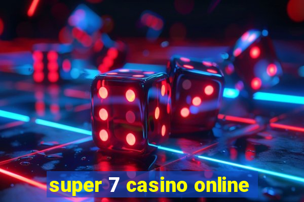 super 7 casino online