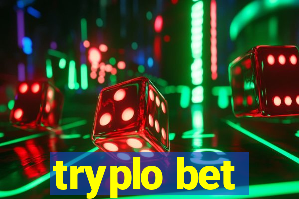 tryplo bet