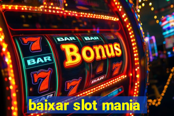 baixar slot mania