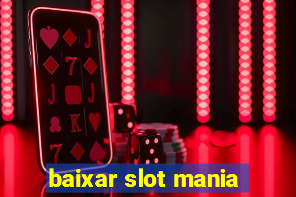 baixar slot mania