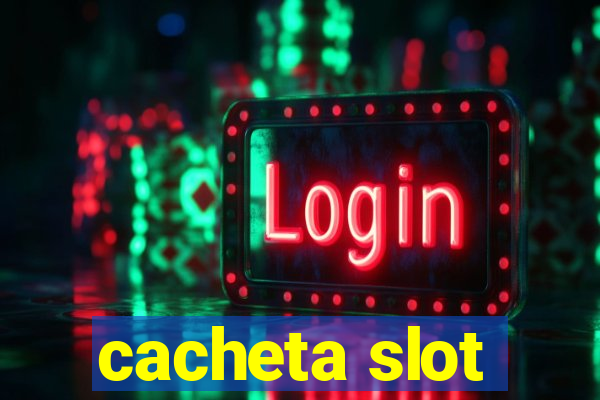 cacheta slot