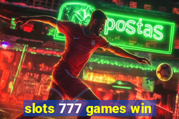 slots 777 games win