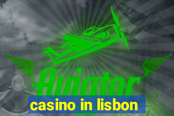 casino in lisbon