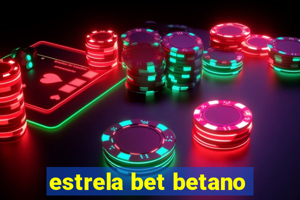 estrela bet betano