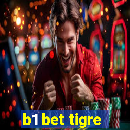 b1 bet tigre