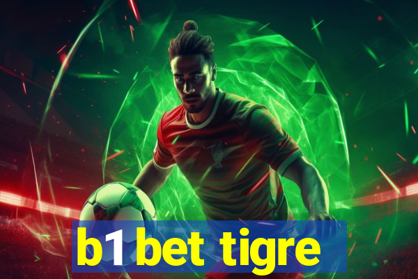 b1 bet tigre