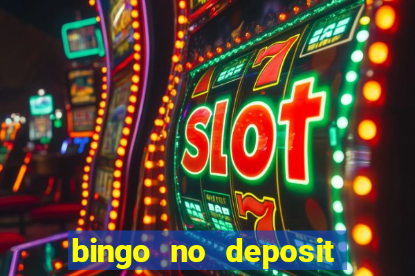 bingo no deposit win real money