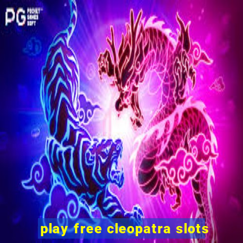 play free cleopatra slots