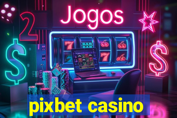 pixbet casino