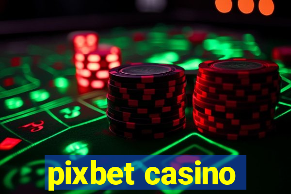 pixbet casino