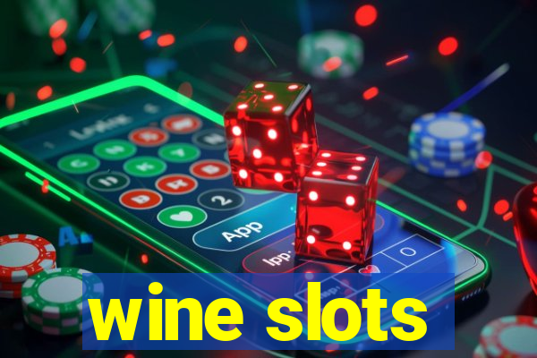 wine slots