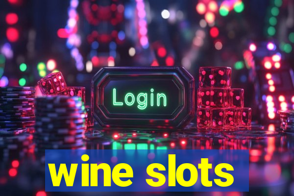 wine slots