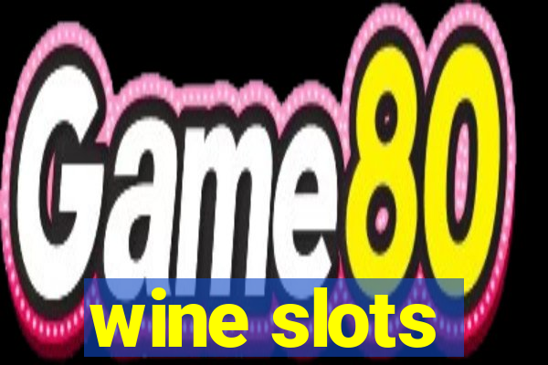 wine slots