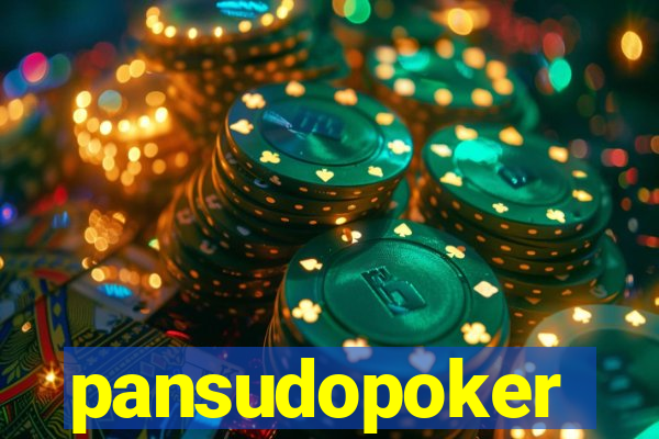 pansudopoker