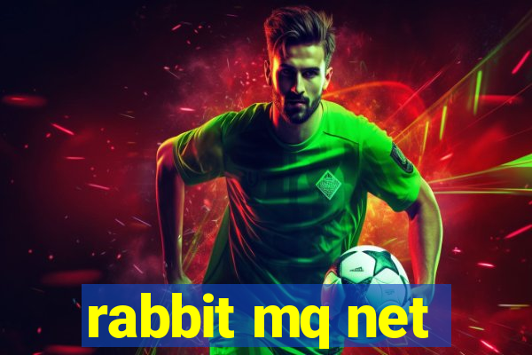 rabbit mq net