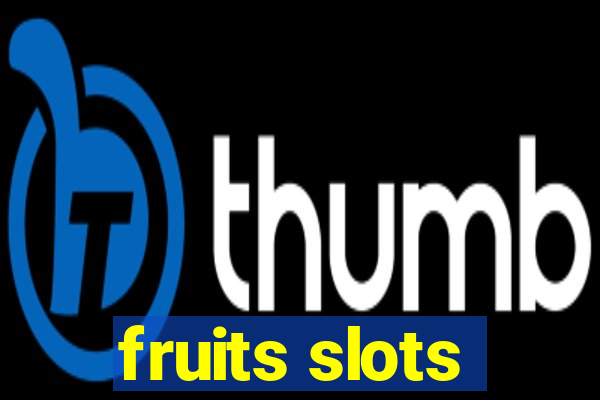 fruits slots