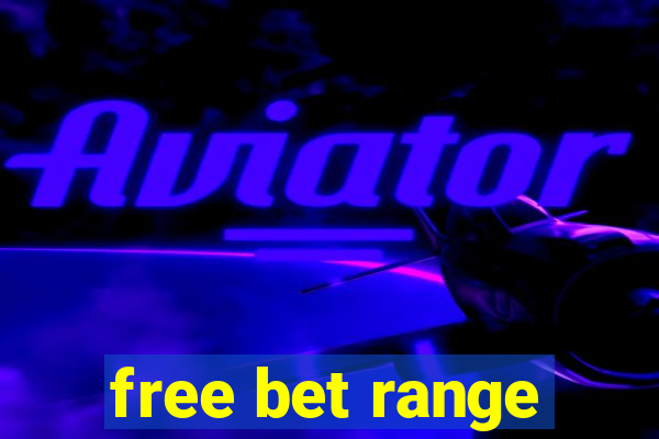 free bet range