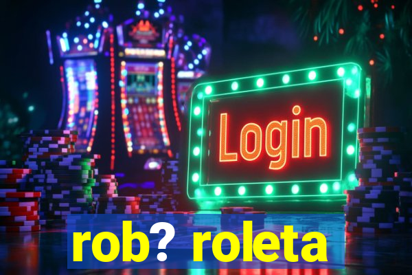 rob? roleta