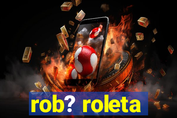 rob? roleta