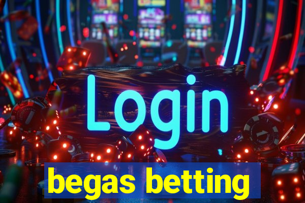 begas betting