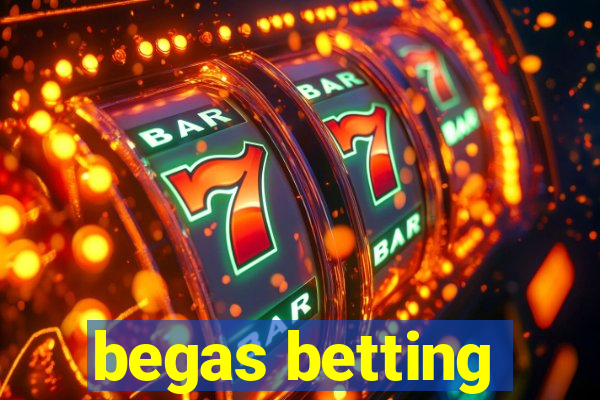 begas betting