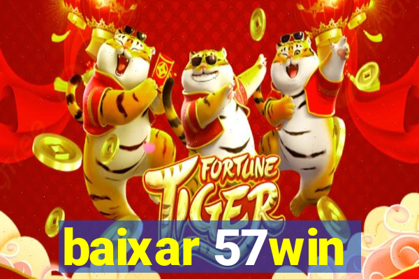 baixar 57win