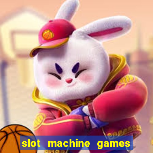 slot machine games with bonus